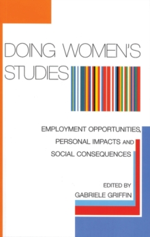 Image for Doing women's studies: employment opportunities, personal impacts and social consequences