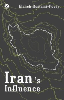 Image for Iran's influence  : a religious-political state and society in its region