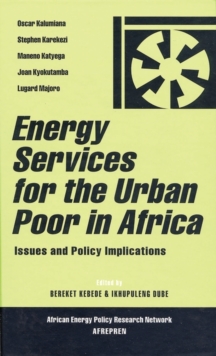 Image for Energy services for the urban poor in Africa: issues and policy implications
