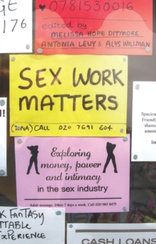 Image for Sex work matters: exploring money, power and intimacy in the sex industry