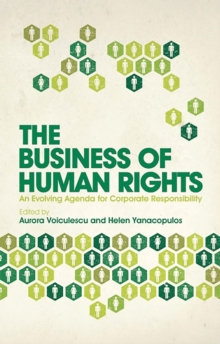 Image for The business of human rights  : a rights based approach to corporate social responsibility