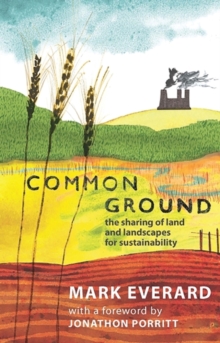 Image for Common ground: the sharing of land and landscapes for sustainability