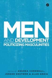 Image for Men and development: politicizing masculinities