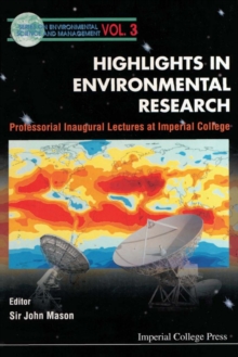 Image for Highlights in environmental research: professorial inaugural lectures at Imperial College