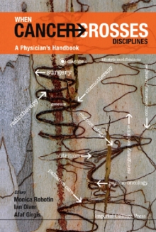 Image for When cancer crosses disciplines: a physician's handbook