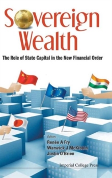 Sovereign Wealth: The Role Of State Capital In The New Financial Order