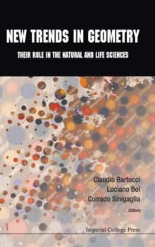 New Trends In Geometry: Their Role In The Natural And Life Sciences