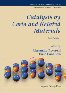 Image for Catalysis By Ceria And Related Materials (2nd Edition)