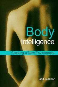 Body Intelligence: Creating a New Environment