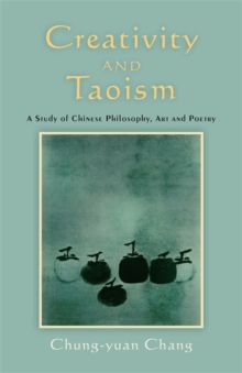 Image for Creativity and Taoism  : a study of Chinese philosophy, art and poetry