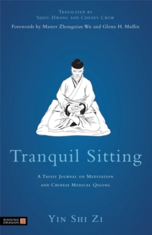 Image for Tranquil sitting  : a Taoist journal on the theory, practice and benefits of meditation