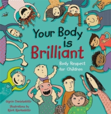 Image for Your body is brilliant  : body respect for children