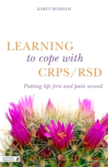 Image for Learning to cope with CRSP/RSD  : putting life first and CRPS/RSD second