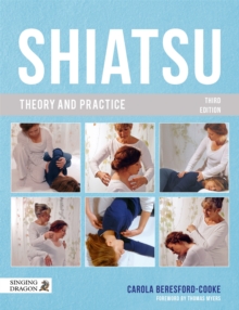 Image for Shiatsu theory and practice  : a comprehensive text for the student and professional