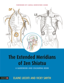 The Extended Meridians of Zen Shiatsu: A Guidebook and Colouring Book