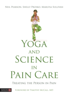 Image for Yoga and science in pain care  : treating the person in pain