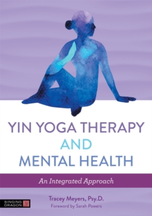 Yin Yoga Therapy and Mental Health: An Integrated Approach