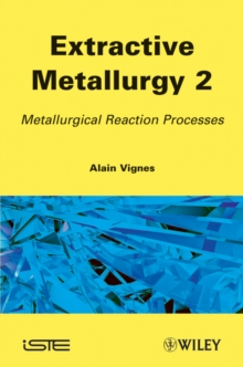 Image for Extractive Metallurgy 2 : Metallurgical Reaction Processes