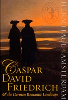 Image for Caspar David Friedrich and the German Romantic Landscape