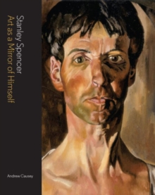 Image for Stanley Spencer  : art as a mirror of himself