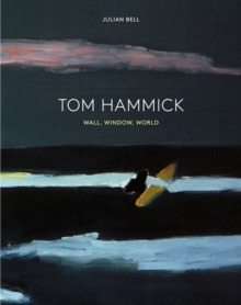 Tom Hammick: Wall, Window, World