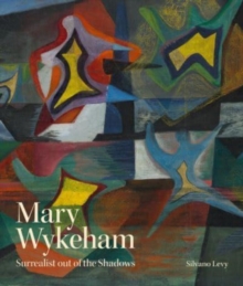 Image for Mary Wykeham  : surrealist out of the shadows