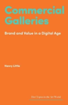 Image for Commercial galleries  : bricks, clicks and the digital future