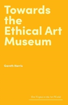 Image for Towards the Ethical Art Museum