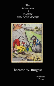 Image for The Adventures of Danny Meadow Mouse. Illustrated Edtion