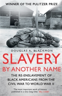 Image for Slavery by another name  : the re-enslavement of Black Americans from the Civil War to World War II