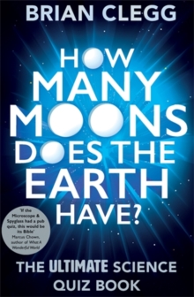 Image for How many moons does the Earth have?  : the ultimate science quiz book