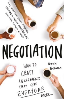 Image for Negotiation  : how to craft agreements that give everyone more...