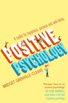 Image for Positive psychology  : a toolkit for happiness, purpose and well-being