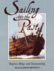 Image for Sailing into the Past: Replica Ships and Seamanship