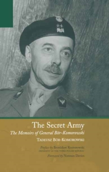 Secret Army: the Memoirs of General Bor-komorowski
