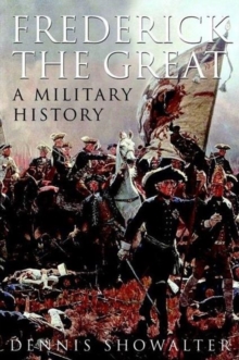 Image for Frederick the Great  : a military history