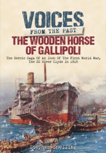 Voices from the Past: The Wooden Horse of Gallipoli