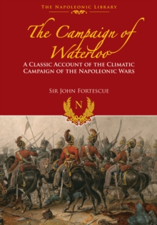 Image for Campaign of Waterloo: The Classic Account of Napoleon's Last Battles