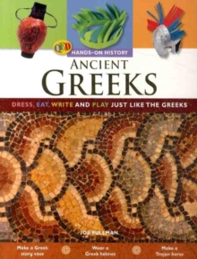 Image for Ancient Greeks  : dress, eat, write and play just like the Greeks