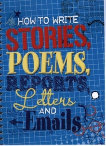 Image for How to Write Stories, Poems, Reports, Letters and Email