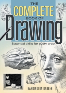 Image for The complete book of drawing  : essential skills for every artist