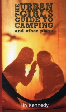 Urban Girl's Guide to Camping and other plays
