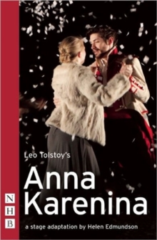 Image for Leo Tolstoy's Anna Karenina  : a stage adaptation by Helen Edmundson