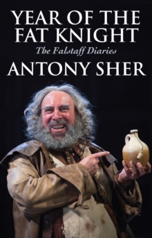 Image for Year of the fat knight  : the Falstaff diaries