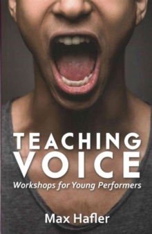 Teaching Voice: Workshops for Young Performers