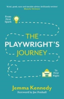 The Playwright’s Journey: From First Spark to First Night