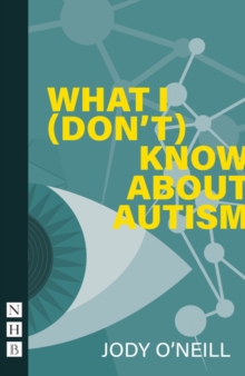 What I (Don’t) Know About Autism