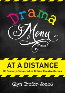 Image for Drama menu at a distance  : 80 socially distanced or online theatre games