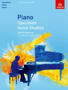 Image for Piano Specimen Quick Studies : ABRSM Diplomas (DipABRSM, LRSM, FRSM)