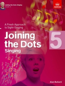 Image for Joining the Dots Singing, Grade 5 : A Fresh Approach to Sight-Singing